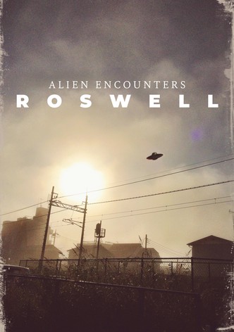 Alien Encounters: Roswell