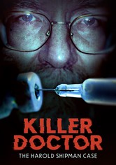 Killer Doctor: Der Fall Harold Shipman