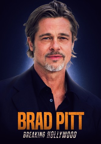 Brad Pitt: Breaking Hollywood