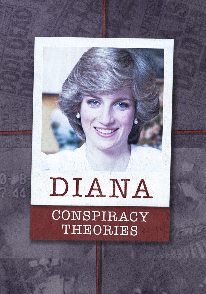 Diana: Conspiracy Theories