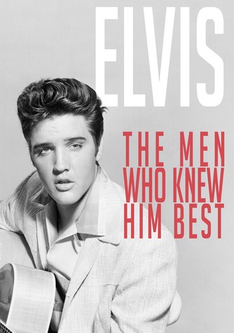 Elvis: The Men Who Knew Him Best