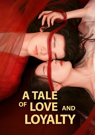A Tale of Love and Loyalty
