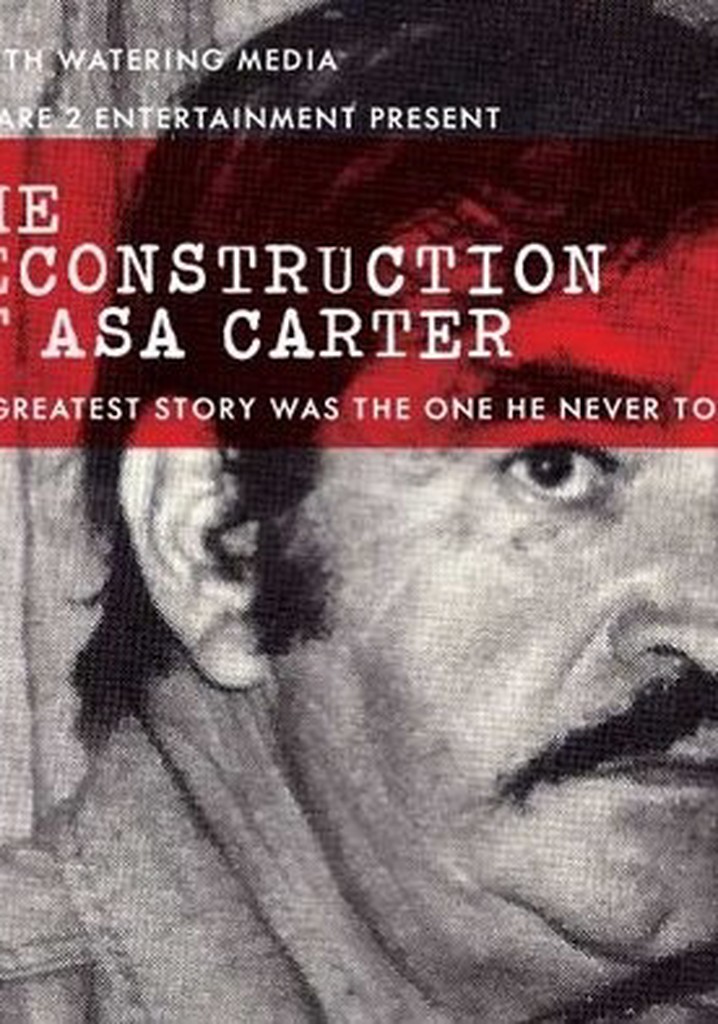 The Reconstruction of Asa Carter