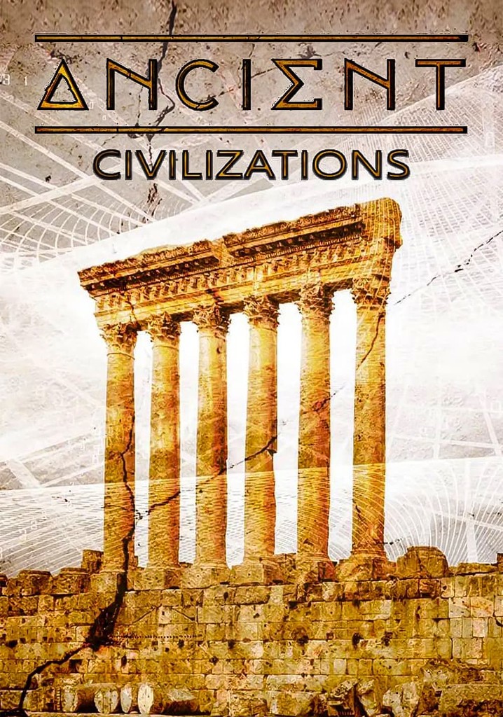 Ancient Civilizations - streaming tv show online