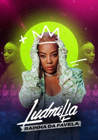 LUDMILLA: Rainha da Favela