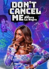 Don't Cancel Me with Amara La Negra - Season 1