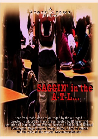 Saggin' in the A-T-L...