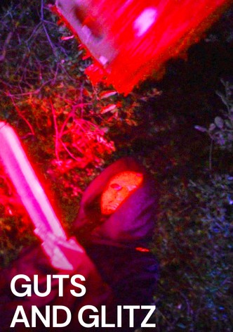 Guts and Glitz