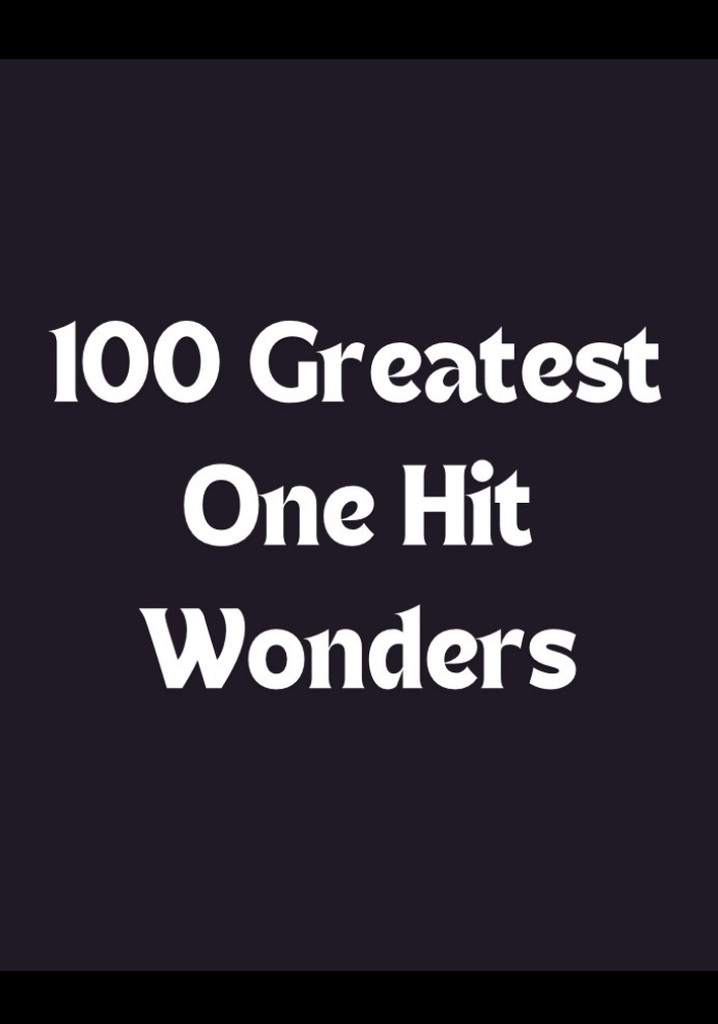 100 Greatest One Hit Wonders