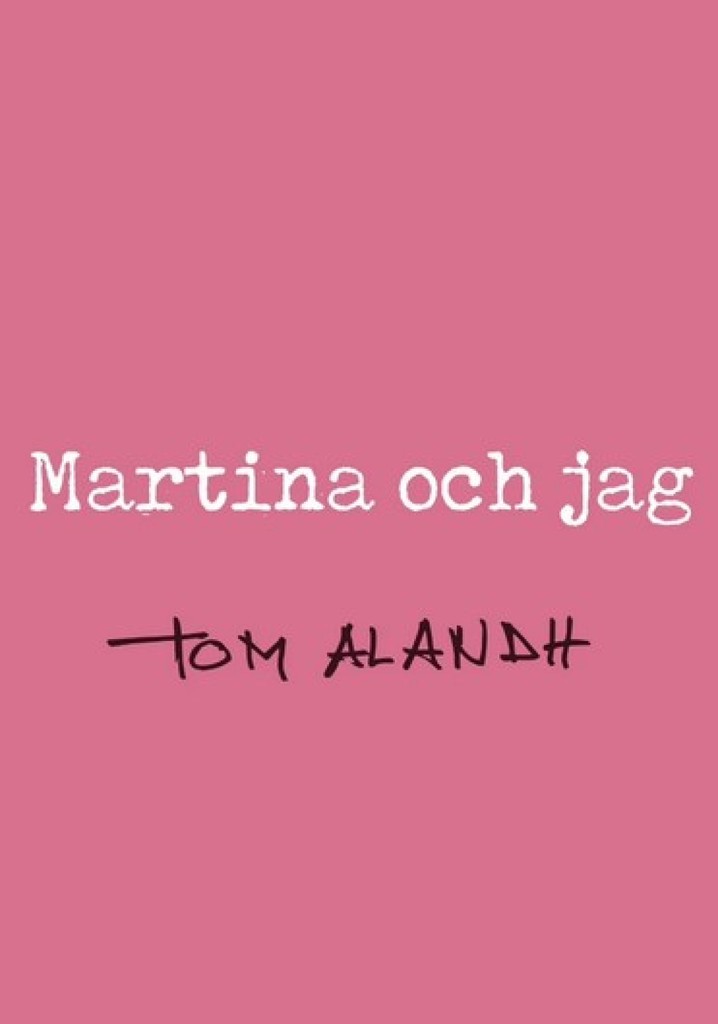 Martina och jag