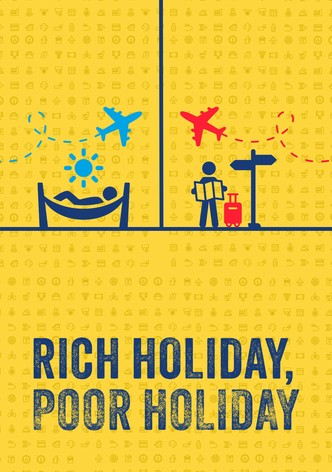 Rich Holiday, Poor Holiday