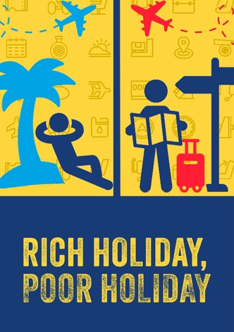 Rich Holiday, Poor Holiday