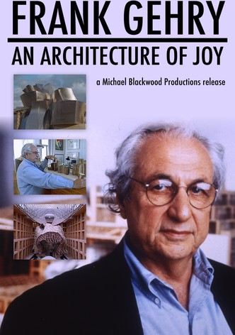 Frank Gehry: An Architecture of Joy