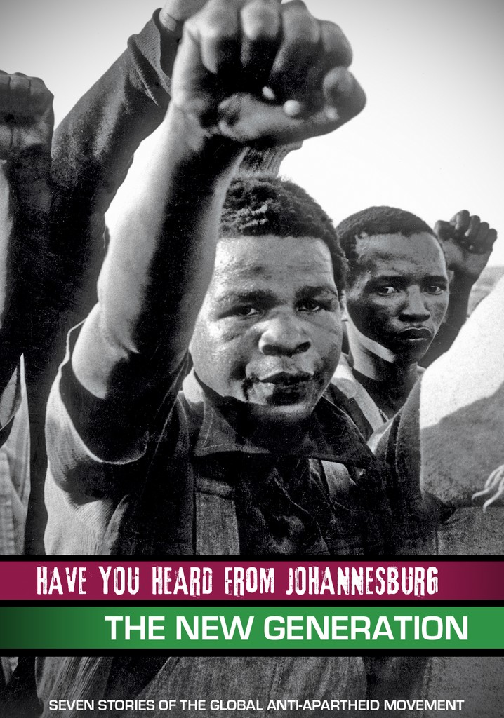 Have You Heard from Johannesburg: The New Generation