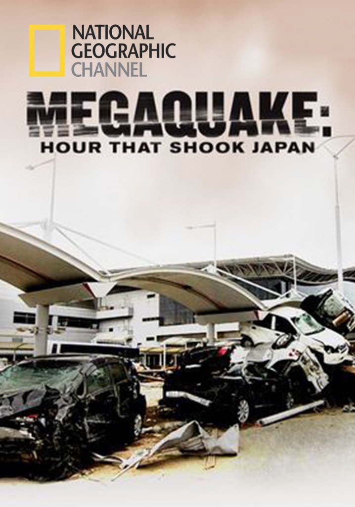MegaQuake: The Hour That Shook Japan