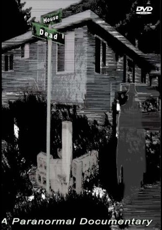 Dead House: A Paranormal Documentary