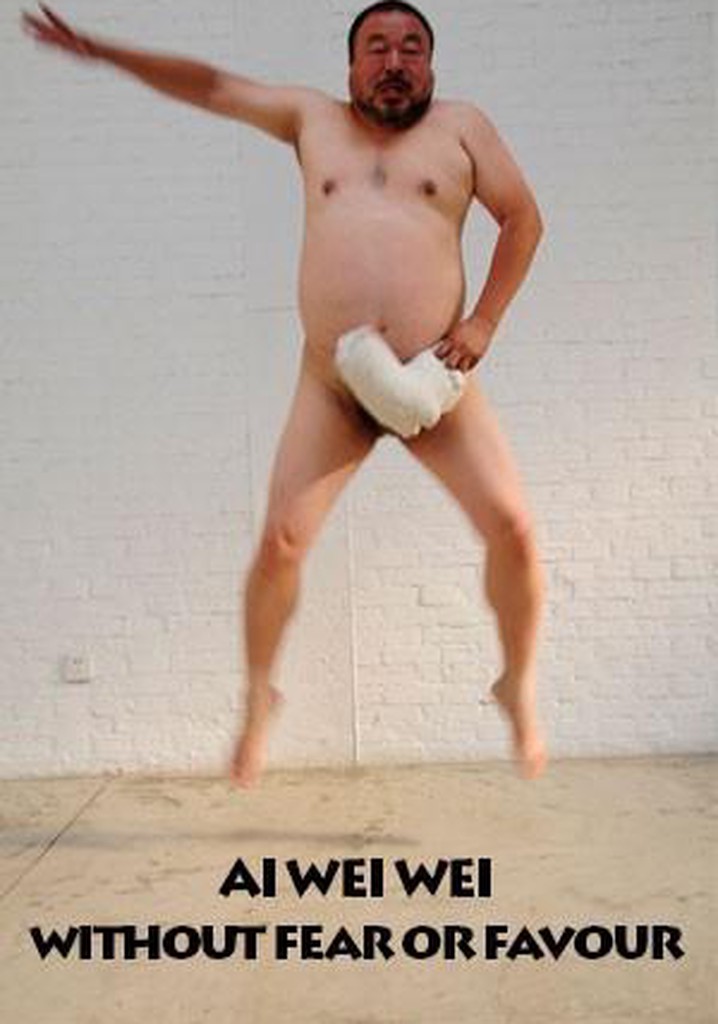 Ai Weiwei: Without Fear or Favour