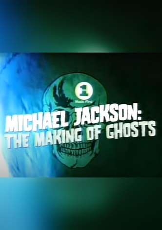 Michael Jackson: The Making of Ghosts
