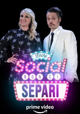 Finchè social non ci separi