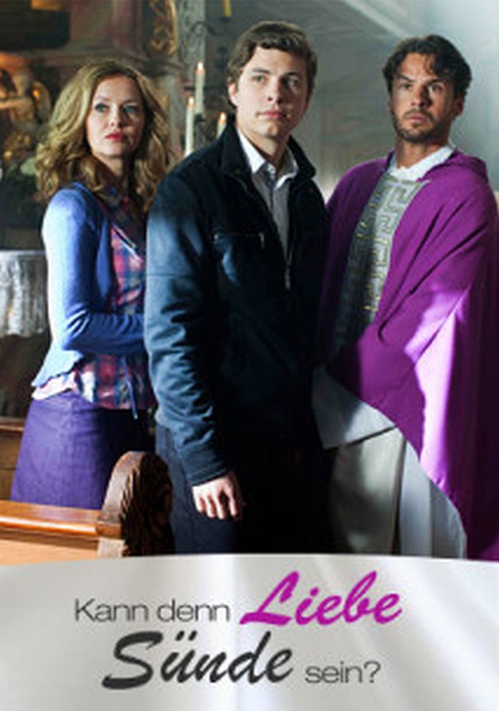 Kann denn Liebe Sünde sein?
