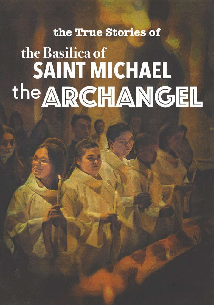 The True Stories of the Basilica of Saint Michael the Archangel