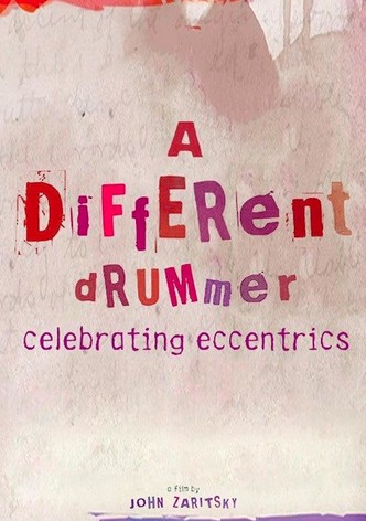 A Different Drummer: Celebrating Eccentrics