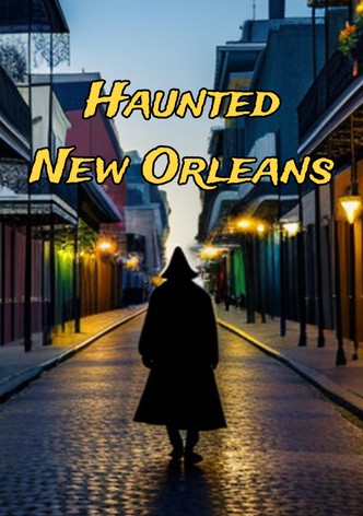 Haunted New Orleans