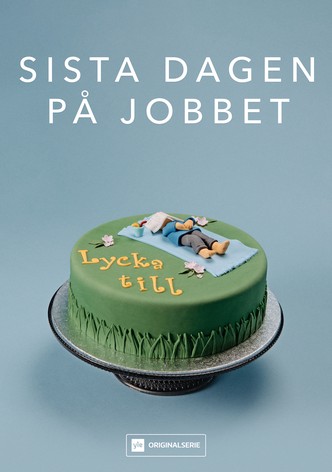 Sista dagen på jobbet