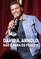 David A. Arnold: It Ain't For the Weak