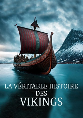 La Véritable Histoire des Vikings