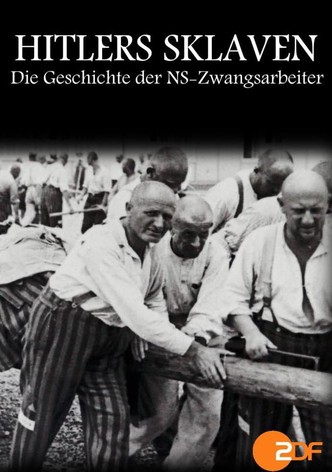 Hitlers Sklaven - Geschichte der NS-Zwangsarbeiter