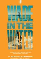 Wade in the Water: A Journey into Black Surfing and Aquatic Culture