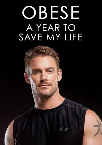 Obese: A Year to Save My Life