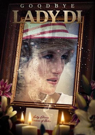 Goodbye Lady Di