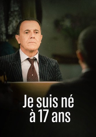 Je suis né à 17 ans