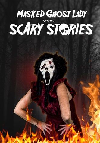 Masked Ghost Lady presents Scary Stories