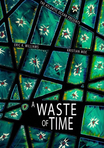 A Waste of Time