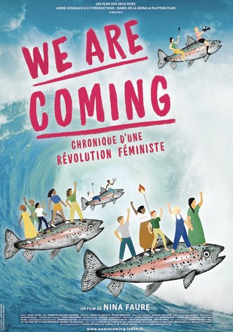 We Are Coming, chronique d'une révolution féministe