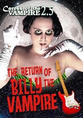 Caress of the Vampire 2.5: The Return of Billy the Vampire