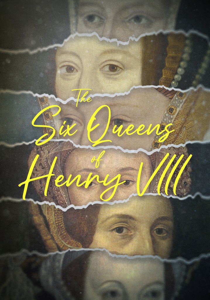 The Six Queens of Henry VIII