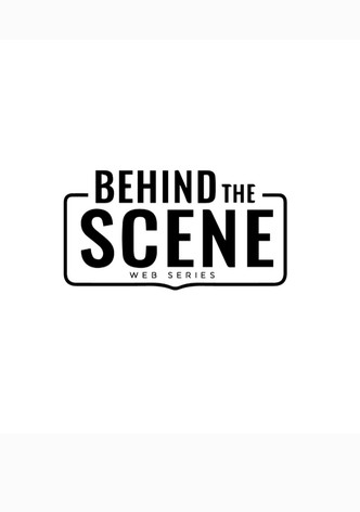 Behind the Scene