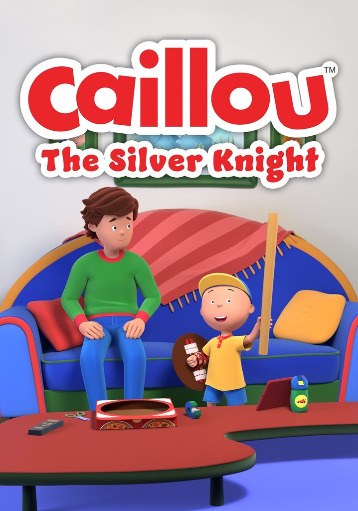 Caillou: The Silver Knight