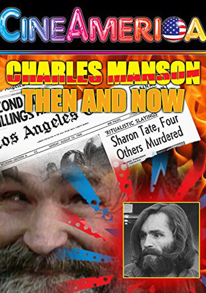 Charles Manson Then & Now