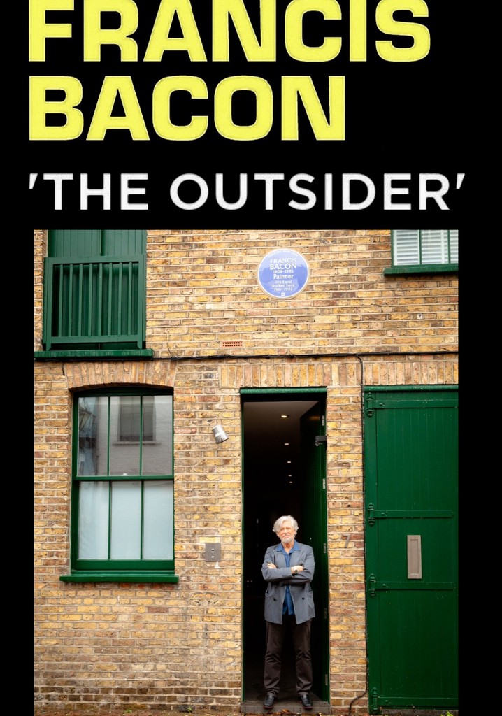 Francis Bacon: The Outsider