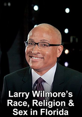 Larry Wilmore's Race, Religion & Sex in Florida