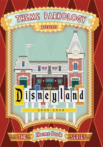Theme Park Series: Disneyland 1955-1959