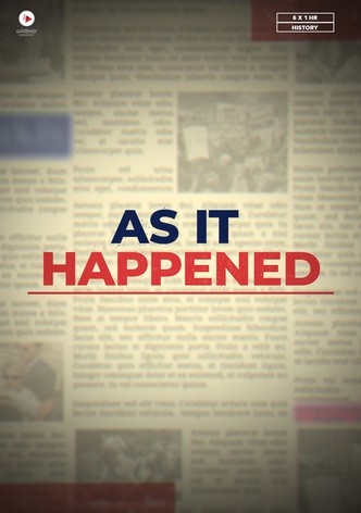 As It Happened