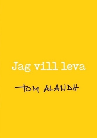Jag vill leva