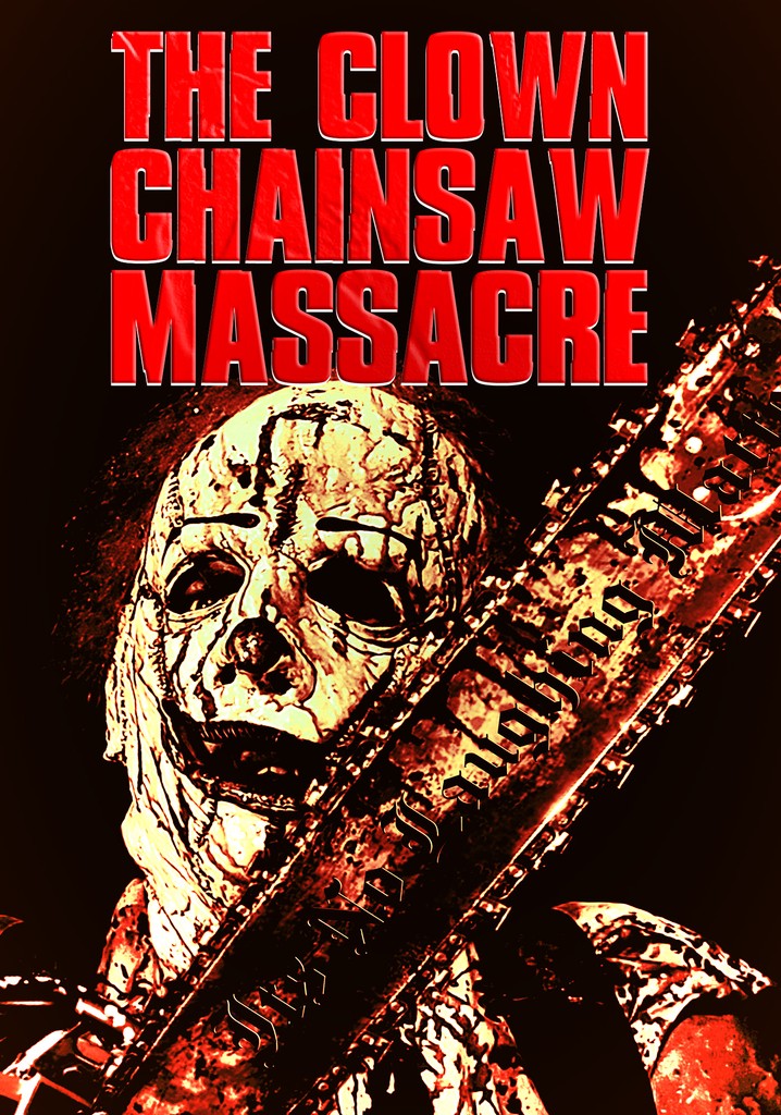 The Clown Chainsaw Massacre