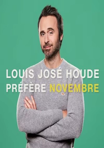 Louis-José Houde: Préfère novembre